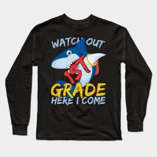 Funny Shark Watch Out 1st grade Here I Come Long Sleeve T-Shirt